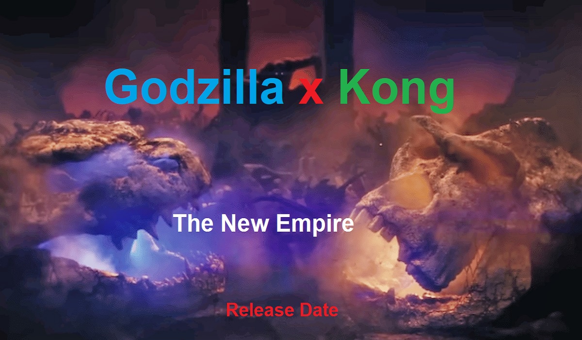 Godzilla x Kong The New Empire release date