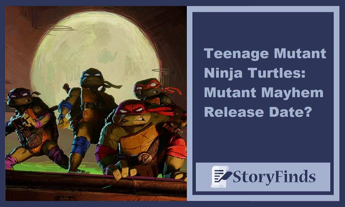 Teenage Mutant Ninja Turtles Mutant Mayhem Release Date
