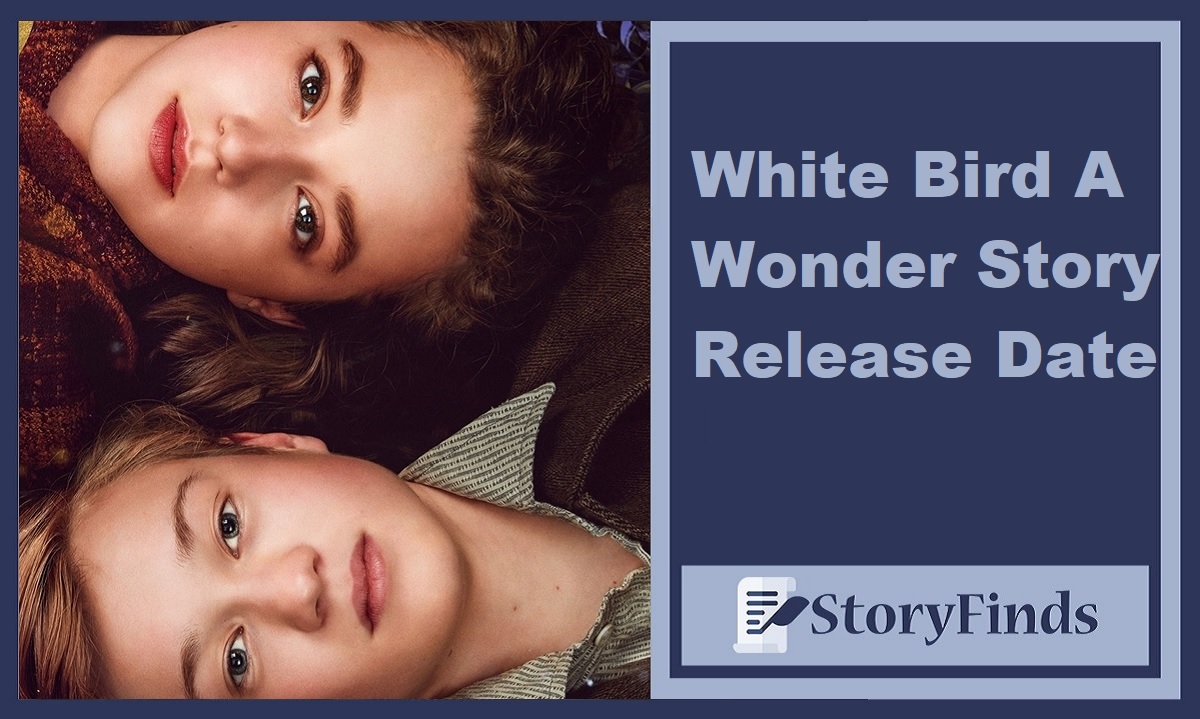 White Bird A Wonder Story Release Date