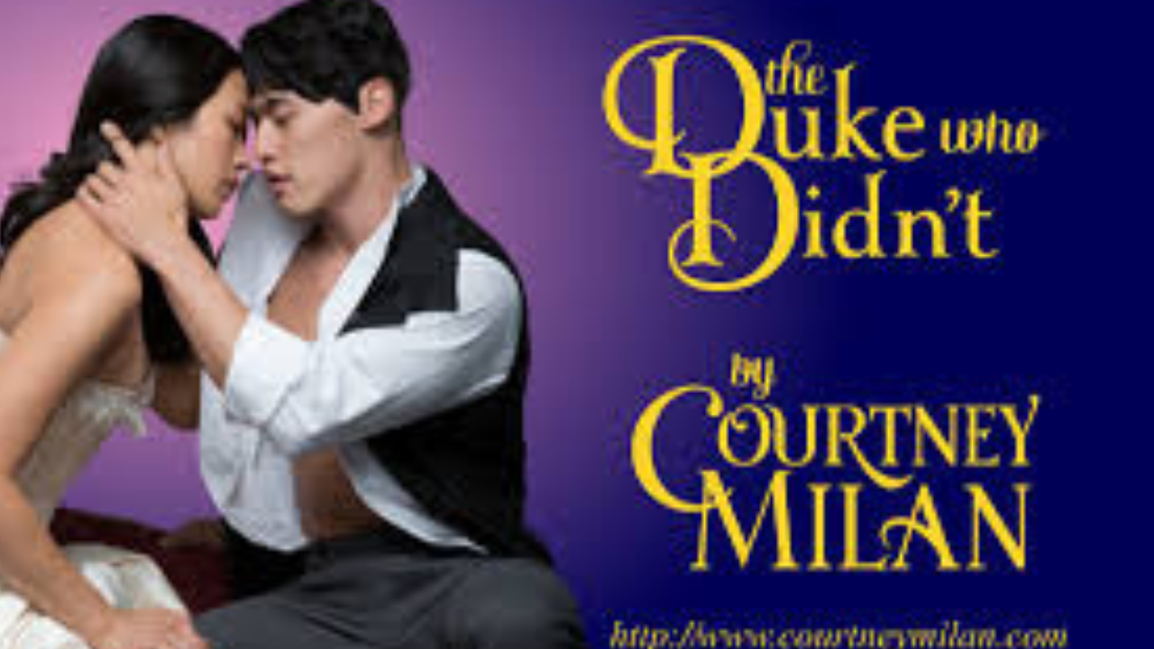 "The Duke Who Didn’t" by Courtney Milan